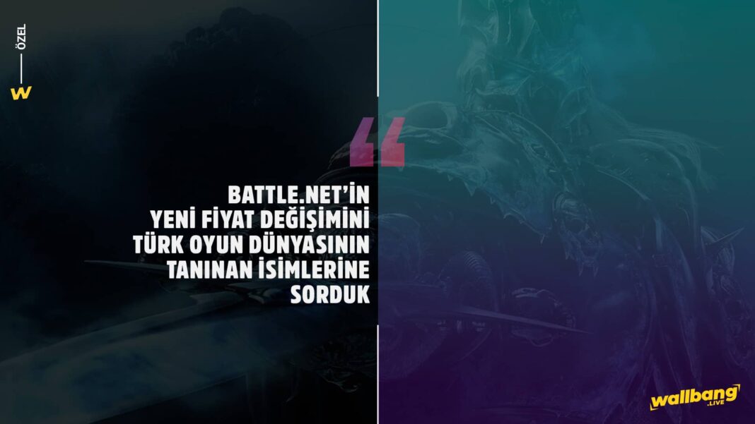 Battle.net yeni fiyatlandırması için Türk oyun dünyası ne düşünüyor?