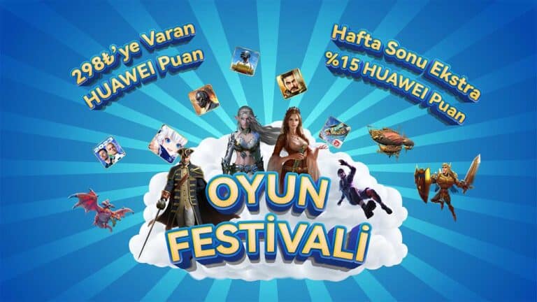 Huawei AppGallery Oyun Festivali devam ediyor